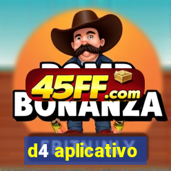 d4 aplicativo